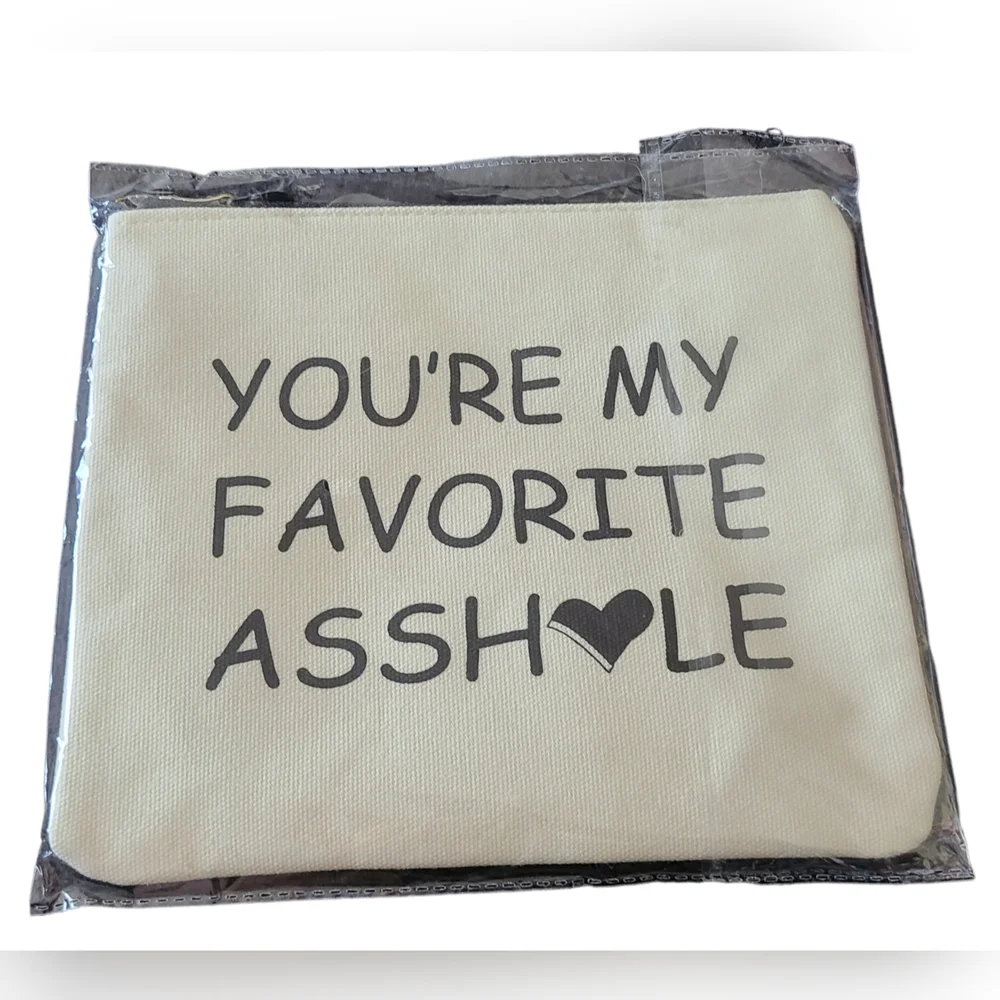 NWOT | SHERWAY | YOU'RE MY FAVORITE ASSH♡LE | MAKE-UP /STORAGE | CANVAS BAG